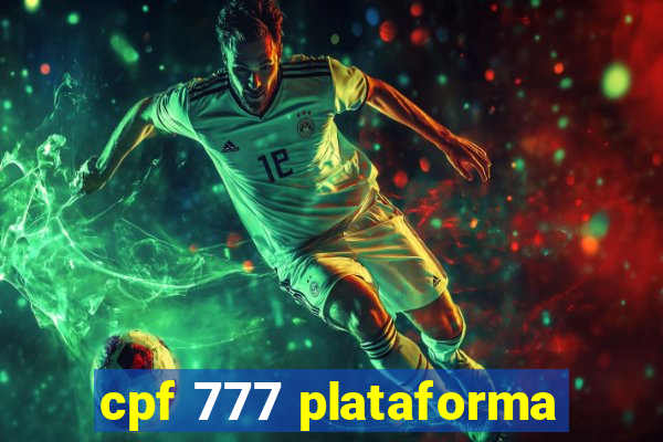 cpf 777 plataforma